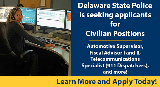 Join the Delaware State Police Civilian Team!